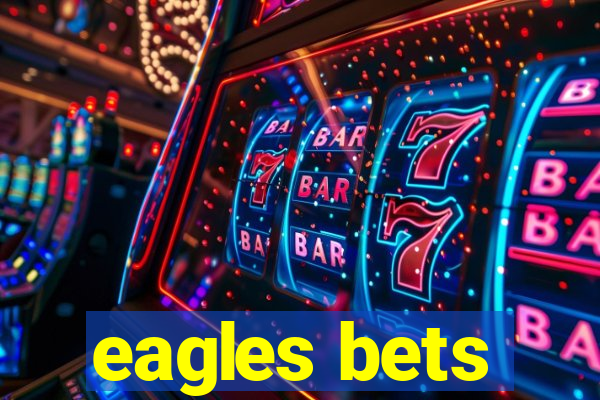 eagles bets